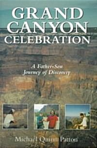 Grand Canyon Celebration: A Father-Son Journey of Discovery (Hardcover)