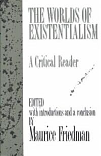 The Worlds of Existentialism: A Critical Reader (Paperback)