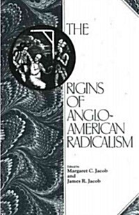 Origins of Anglo-American Radicalism (Paperback, Reprint)