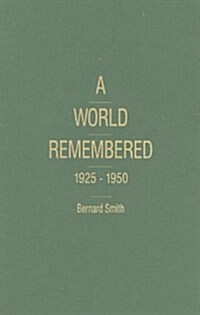 A World Remembered, 1925-1950 (Hardcover)