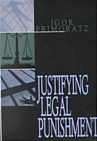 Justifying Legal Punishment (Paperback, Reissue)