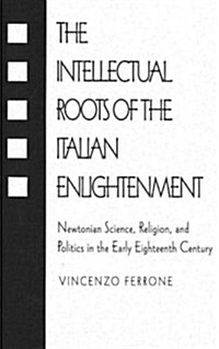 Intellectual Roots of the Italian Enlightenment (Hardcover)