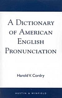 A Dictionary of American English Pronunciation (Paperback)