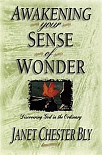 Awakening Your Sense of Wonder (Paperback)