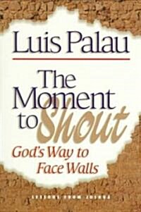 The Moment to Shout (Paperback)