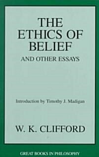 The Ethics of Belief & Other Essays (Paperback)