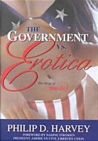 The Government vs. Erotica: The Siege of Adam & Eve (Hardcover)
