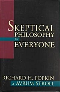 Skeptical Philosophy for Everyone (Hardcover)
