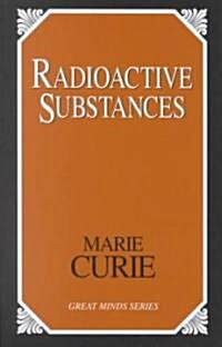 Radioactive Substances (Paperback, Revised)