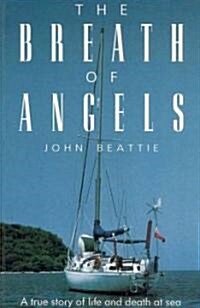 The Breath of Angels: A True Story of Life and Death at Sea (Paperback)