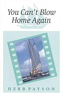 You Cant Blow Home Again (Paperback)