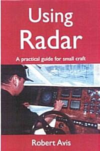 Using Radar: A Practical Guide for Small Craft (Paperback)