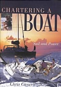Chartering a Boat: Sail and Power (Hardcover, Revised)