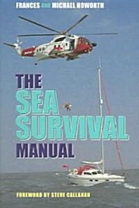 The Sea Survival Manual: For Cruising and Professional Yachtsmen (Paperback)