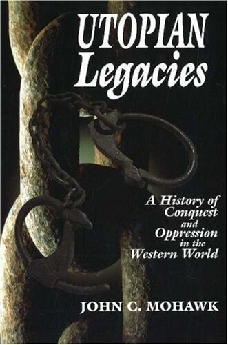 Utopian Legacies: A History of Conquest and Oppression in the Western World (Paperback)