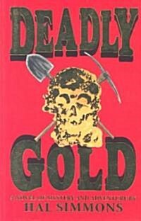 Deadly Gold (Paperback)