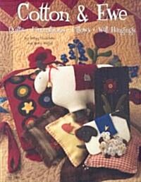 Cotton & Ewe: Quilts, Pincushions, Pillows, Wall Hangings (Paperback)