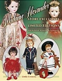 Madame Alexander Store Exclusives and Limited Editions (Paperback, Illustrated)
