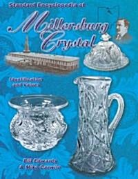 Standard Encyclopedia of Millersburg Crystal (Hardcover, Illustrated)