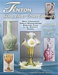 Fenton Glass Made For Other Companies 1907-1980 (Hardcover, Illustrated)