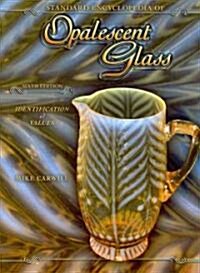 Standard Encyclopedia of Opalescent Glass (Hardcover, 6th, Revised)