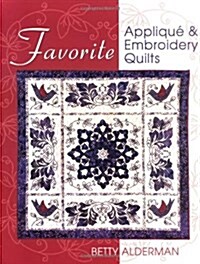 Favorite Applique & Embroidery Quilts (Paperback, Illustrated)