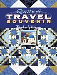 Quilt a Travel Souvenir (Paperback)