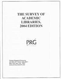 The Survey Of Academic Libraries, 2004 (Paperback)