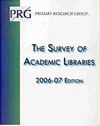 The Survey Of Academic Libraries, 2006-07 (Paperback)