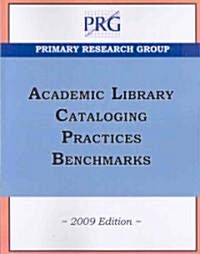 Academic Library Cataloging Practices Benchmarks (Paperback)