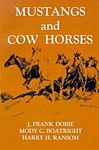 Mustangs and Cow Horses (Paperback)