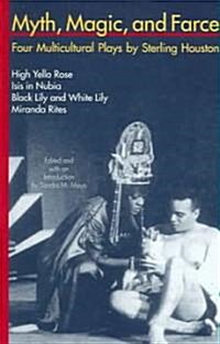 Myth, Magic, and Farce: Four Multicultural Plays (Paperback)
