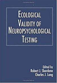 Ecological Validity of Neuropsychological Testing (Hardcover)