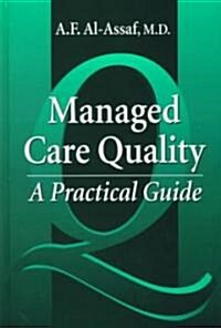 Managed Care Quality: A Practical Guide (Hardcover)
