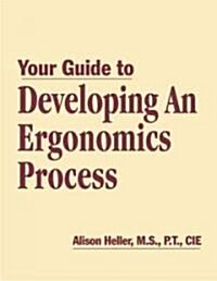 Your Guide to Developing an Ergonomics Process (Hardcover)