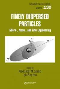 Finely dispersed particles : micro-, nano-, and atto-engineering