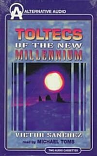 Toltecs of the New Millennium (Cassette, Abridged)