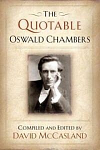 The Quotable Oswald Chambers (Hardcover, CD-ROM)