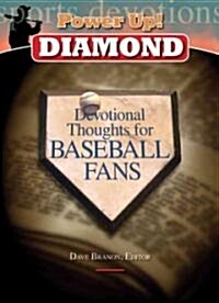 Power Up!: Diamond Edition: Devotional Thoughts for Baseball Fans (Hardcover)