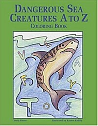 Dangerous Sea Creatures A To Z (Paperback, CLR)