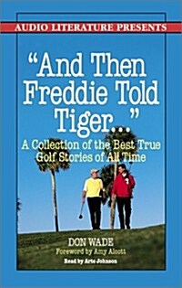 And Then Freddie Told Tiger (Cassette, Unabridged)