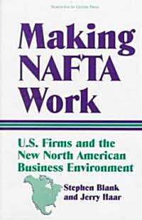 Making Nafta Work (Paperback)