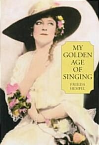 My Golden Age of Singing (Hardcover)