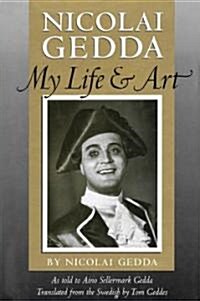 Nicolai Gedda: My Life and Art (Hardcover)