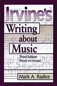 Irvines Writing about Music: Third Edition (Paperback, 3)