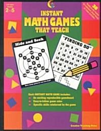 Instant Math Games That Teach: 38 Hands-On Math Games (Paperback)