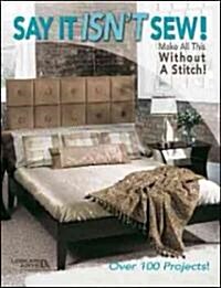 Say It Isnt Sew! (Paperback)