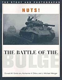 Nuts! the Battle of the Bulge: The Story and Photographs (Paperback)