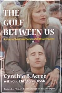 The Gulf Between Us: Love and Survival in Desert Storm (Paperback, Revised)