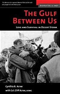 The Gulf Between Us: Love and Survival in Desert Storm (Paperback, Revised)